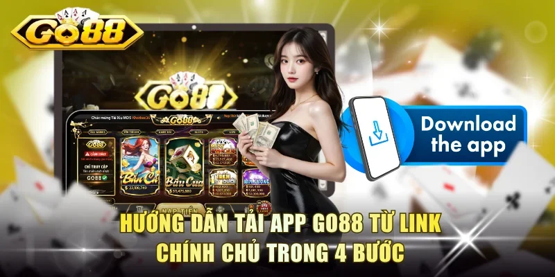 Hướng dẫn tải app Go88 từ link chính chủ trong 4 bước